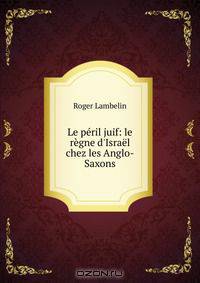 Le peril juif: le regne d