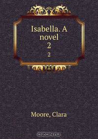 Isabella. A novel