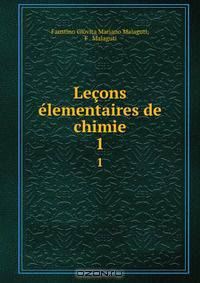 Lecons elementaires de chimie