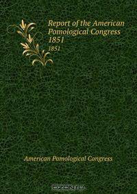 Report of the American Pomological Congress