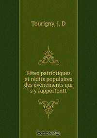 Fetes patriotiques et redits populaires des evenements qui s