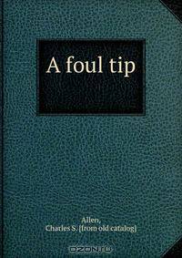 A foul tip