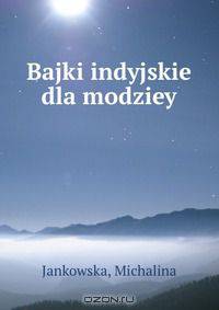 Bajki indyjskie dla modziey