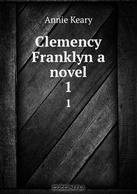 Clemency Franklyn a novel