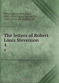 The letters of Robert Louis Stevenson