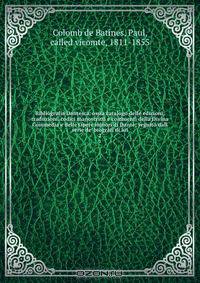 Bibliografia Dantesca, ossia catalogo delle edizioni, traduzioni, codici manoscritti e commenti della Divina Commedia e delle Opere minori di Dante; seguito dall serie de