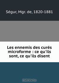 Les ennemis des cures microforme : ce qu