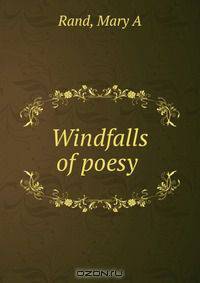 Windfalls of poesy