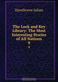 The Lock and Key Library: The Most Interesting Stories of All Nations