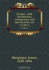 Exodus : with introduction, commentary, and special notes, etc.