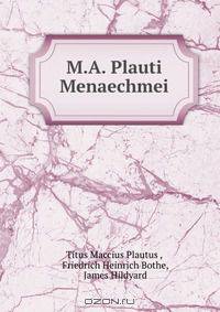 M.A. Plauti Menaechmei