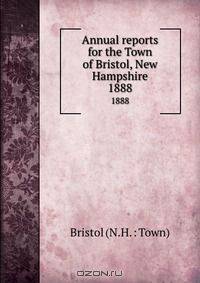 Annual reports for the Town of Bristol, New Hampshire