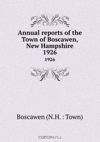 Annual reports of the Town of Boscawen, New Hampshire