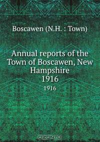 Annual reports of the Town of Boscawen, New Hampshire