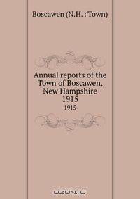 Annual reports of the Town of Boscawen, New Hampshire