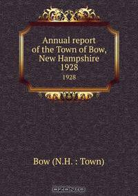 Annual report of the Town of Bow, New Hampshire