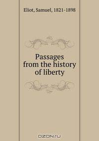 Passages from the history of liberty