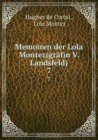 Memoiren der Lola Montez(grafin V. Landsfeld).
