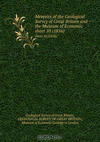 Memoirs of the Geological Survey of Great Britain and the Museum of Economic .