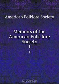 Memoirs of the American Folk-lore Society