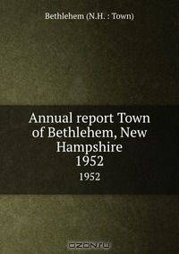 Annual report Town of Bethlehem, New Hampshire