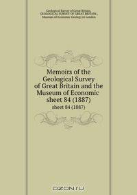 Memoirs of the Geological Survey of Great Britain and the Museum of Economic .