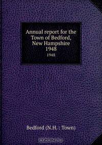 Annual report for the Town of Bedford, New Hampshire