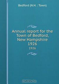 Annual report for the Town of Bedford, New Hampshire