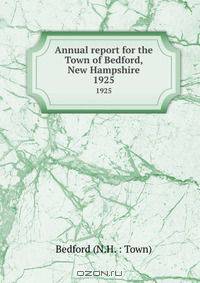 Annual report for the Town of Bedford, New Hampshire