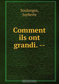 Comment ils ont grandi. --
