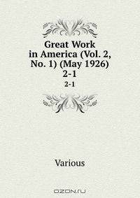 Great Work in America (Vol. 2, No. 1) (May 1926)