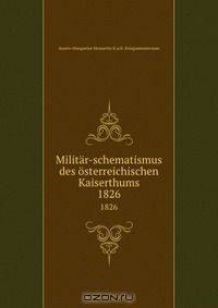 Militar-schematismus des osterreichischen Kaiserthums