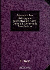 Monographie historique et descriptive de Notre-Dame d