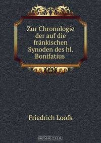 Zur Chronologie der auf die frankischen Synoden des hl. Bonifatius .