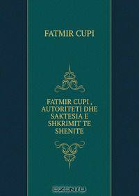 FATMIR CUPI , AUTORITETI DHE SAKTESIA E SHKRIMIT TE SHENJTE