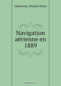 Navigation ae?rienne en 1889