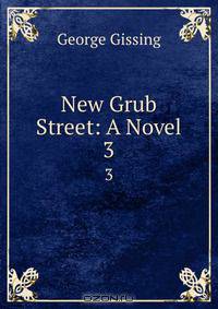 New Grub Street: A Novel