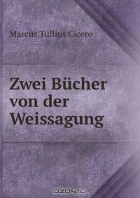 Zwei Bucher von der Weissagung