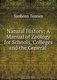 Natural History: A Manual of Zoology for Schools, Colleges and the General .