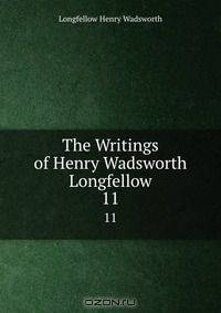 The Writings of Henry Wadsworth Longfellow