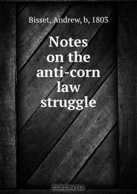 Notes on the anti-corn law struggle