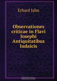 Observationes criticae in Flavi Iosephi Antiquitatibus Iudaicis