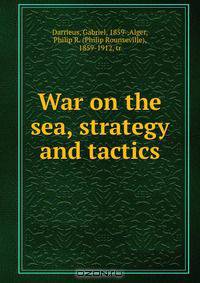 War on the sea, strategy and tactics