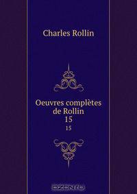 Oeuvres completes de Rollin