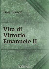 Vita di Vittorio Emanuele II