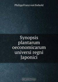 Synopsis plantarum oeconomicarum universi regni Japonici