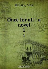 Once for all : a novel