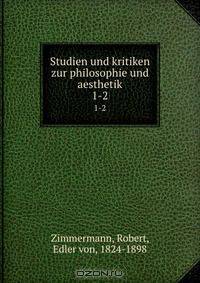 Studien und kritiken zur philosophie und aesthetik