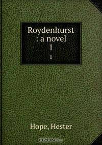 Roydenhurst : a novel