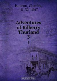 Adventures of Bilberry Thurland